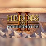 Heroes of Hammerwatch II PC Steam CD Key