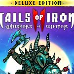 Tails of Iron 2: Whiskers of Winter Deluxe Edition PC Steam Account