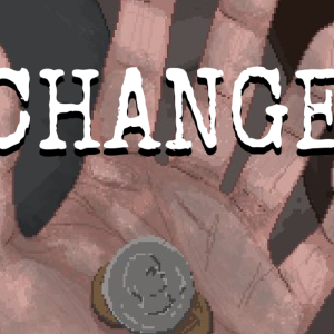 CHANGE: A Homeless Survival Experience Steam CD Key
