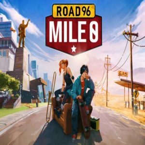 Road 96: Mile 0 PC Steam CD Key