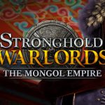 Stronghold: Warlords - The Mongol Empire Campaign DLC Steam CD Key