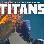 Planetary Annihilation: TITANS Steam CD Key