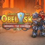 Across the Obelisk - Nenukil, the Engineer DLC PC Steam CD Key