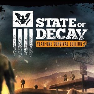 State of Decay: Year One Survival Edition Steam CD Key