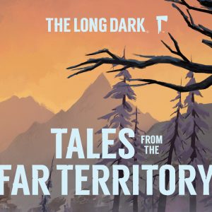 The Long Dark - Tales from the Far Territory DLC Steam Altergift