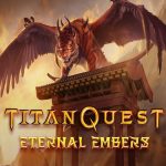 Titan Quest - Eternal Embers DLC Steam CD Key
