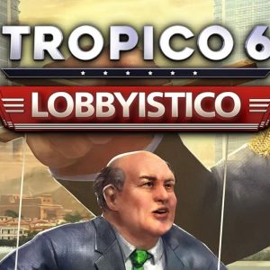 Tropico 6 - Lobbyistico DLC Steam Altergift